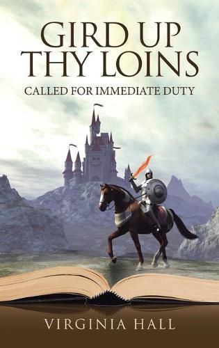 Cover image for Gird up Thy Loins: Called for Immediate Duty