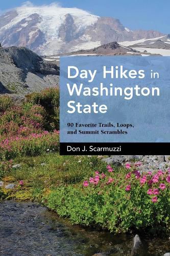Cover image for Day Hikes in Washington State: 90 Favorite Trails, Loops, and Summit Scrambles