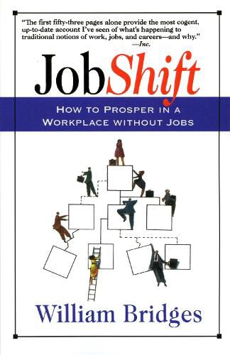 Cover image for Jobshift: How to Prosper in a Workplace without Jobs