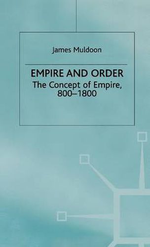 Empire and Order: The Concept of Empire, 800-1800