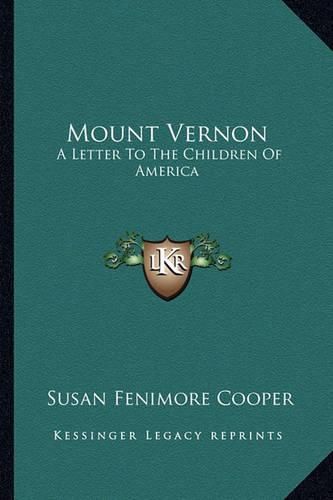 Cover image for Mount Vernon: A Letter to the Children of America