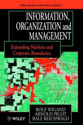 Information, Organization and Management: Expanding Markets and Corporate Boundaries