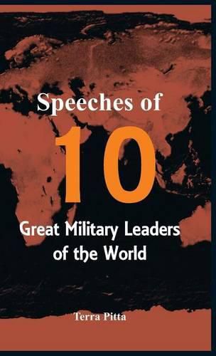 Cover image for Speeches of 10 Great Military Leaders of the World