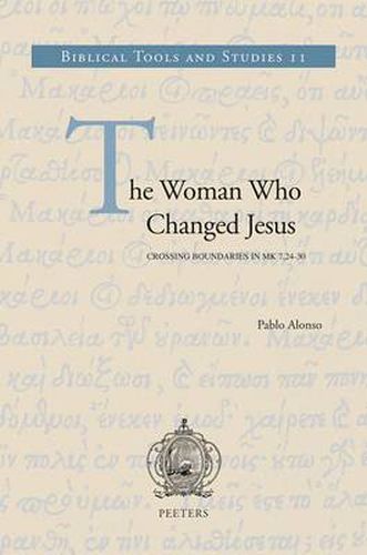 Cover image for The Woman Who Changed Jesus: Crossing Boundaries in MK 7,24-30