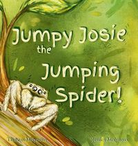 Cover image for Jumpy Josie the Jumping Spider