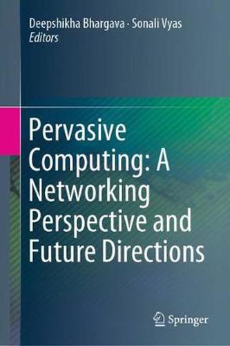 Cover image for Pervasive Computing: A Networking Perspective and Future Directions