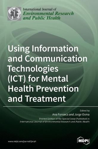 Cover image for Using Information and Communication Technologies (ICT) for Mental Health Prevention and Treatment