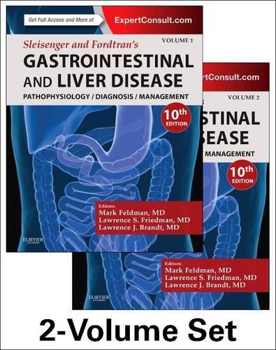 Sleisenger and Fordtran's Gastrointestinal and Liver Disease- 2 Volume Set: Pathophysiology, Diagnosis, Management