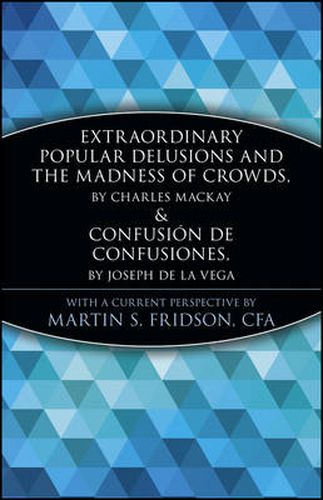 Cover image for Extraordinary Popular Delusions and the Madness of Crowds & Confusion De Confusiones