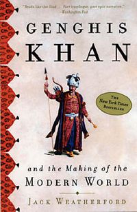 Cover image for Genghis Khan: And the Making of the Modern World