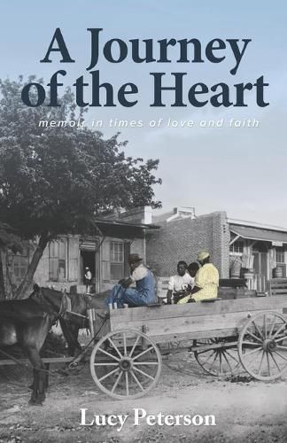 Cover image for A Journey of the Heart: Memoir in Times of Love and Faith