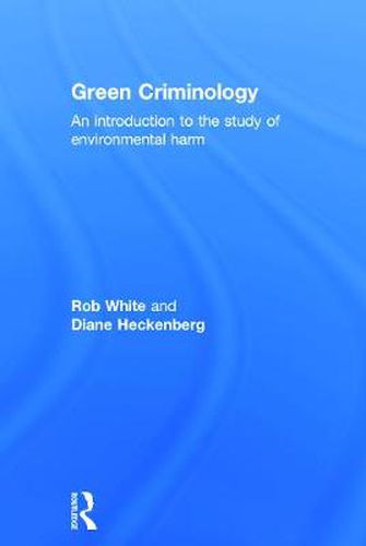 Cover image for Green Criminology: An Introduction to the Study of Environmental Harm