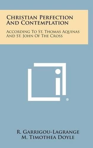 Cover image for Christian Perfection and Contemplation: According to St. Thomas Aquinas and St. John of the Cross