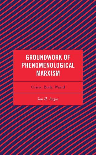 Cover image for Groundwork of Phenomenological Marxism