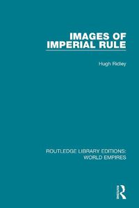 Cover image for Images of Imperial Rule