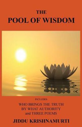 The Pool of Wisdom: Includes Who Brings the Truth, by What Authority and Three Poems