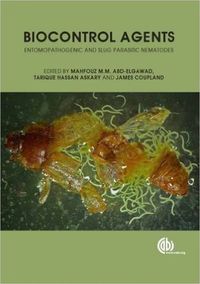 Cover image for Biocontrol Agents: Entomopathogenic and Slug Parasitic Nematodes