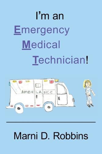 Cover image for I'm an Emergency Medical Technician!