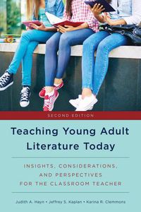 Cover image for Teaching Young Adult Literature Today: Insights, Considerations, and Perspectives for the Classroom Teacher