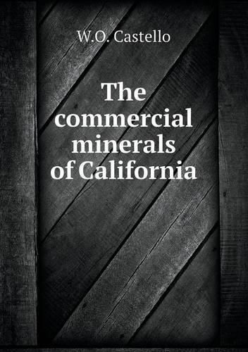 Cover image for The commercial minerals of California