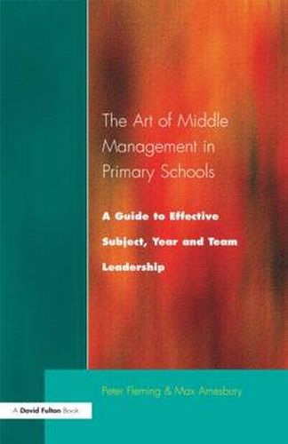 Cover image for The Art of Middle Management: A Guide to Effective Subject,Year and Team Leadership