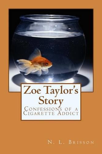 Cover image for Zoe Taylor's Story: Confessions of a Cigarette Addict