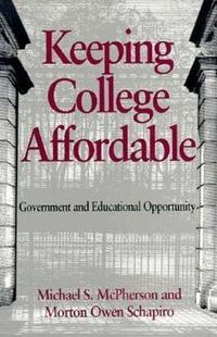 Cover image for Keeping College Affordable: Government and Educational Opportunity