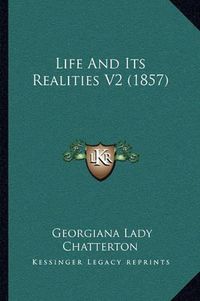 Cover image for Life and Its Realities V2 (1857)