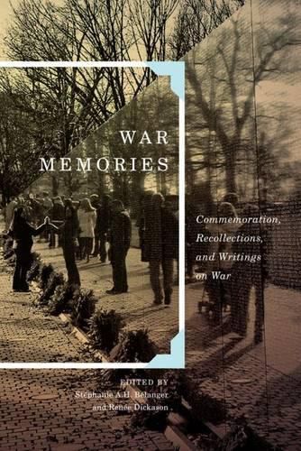 War Memories: Commemoration, Recollections, and Writings on War