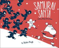 Cover image for Samurai Santa: A Very Ninja Christmas