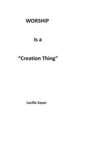 Cover image for Worship Is a Creation Thing