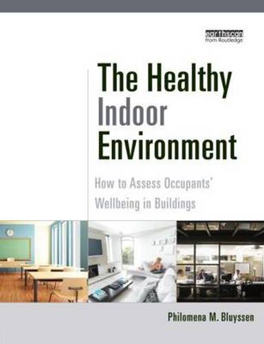 Cover image for The Healthy Indoor Environment: How to assess occupants' wellbeing in buildings