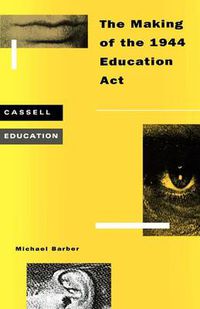 Cover image for Making of the 1944 Education Act