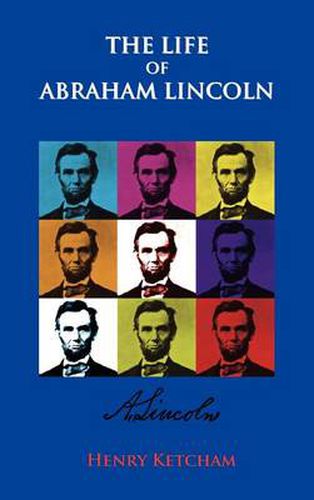 Cover image for The Life Of Abraham Lincoln