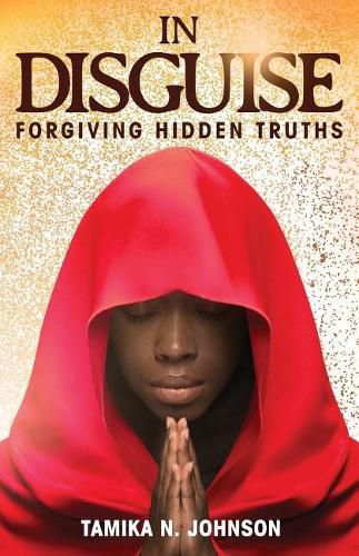 Cover image for In Disguise: Forgiving Hidden Truths