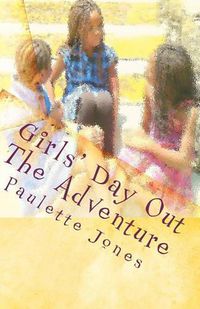 Cover image for Girls' Day Out: The Adventure