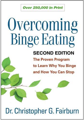 Cover image for Overcoming Binge Eating: The Proven Program to Learn Why You Binge and How You Can Stop