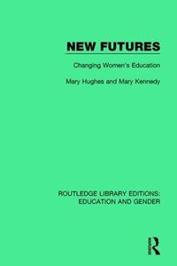 Cover image for New Futures: Changing Women's Education