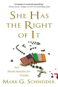Cover image for She Has the Right of It: An Irish-American Story