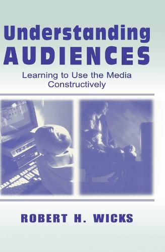 Understanding Audiences: Learning To Use the Media Constructively