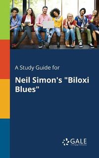 Cover image for A Study Guide for Neil Simon's Biloxi Blues