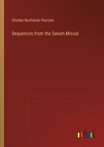 Cover image for Sequences from the Sarum Missal