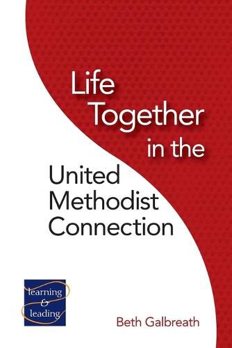 Cover image for Life Together in the United Methodist Connection
