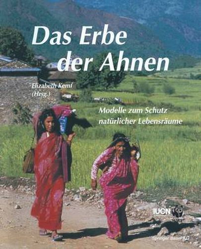 Cover image for Das Erbe Der Ahnen: Modelle Zum Schutz Naturlicher Lebensraume