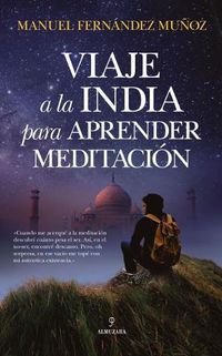 Cover image for Viaje a la India Para Aprender Meditacion