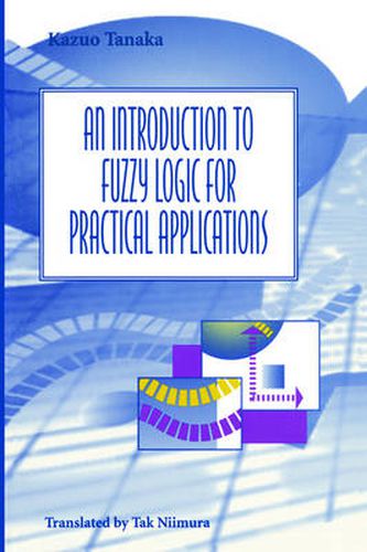 Cover image for An Introduction to Fuzzy Logic for Practical Applications