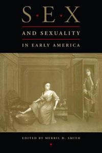 Cover image for Sex and Sexuality in Early America