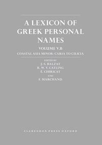 Cover image for A Lexicon of Greek Personal Names: Volume V.B: Coastal Asia Minor: Caria to Cilicia