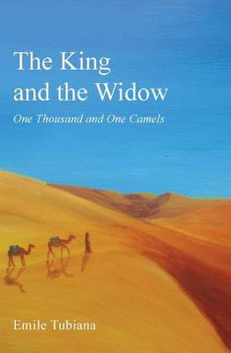 Cover image for The King and the Widow: One Thousand and One Camels