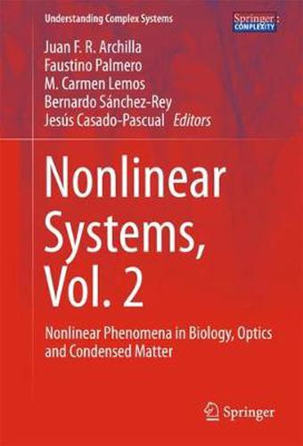 Nonlinear Systems, Vol. 2: Nonlinear Phenomena in Biology, Optics and Condensed Matter